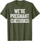 We're Pregnant But Mostly Her Shirt Pregnancy Announcement