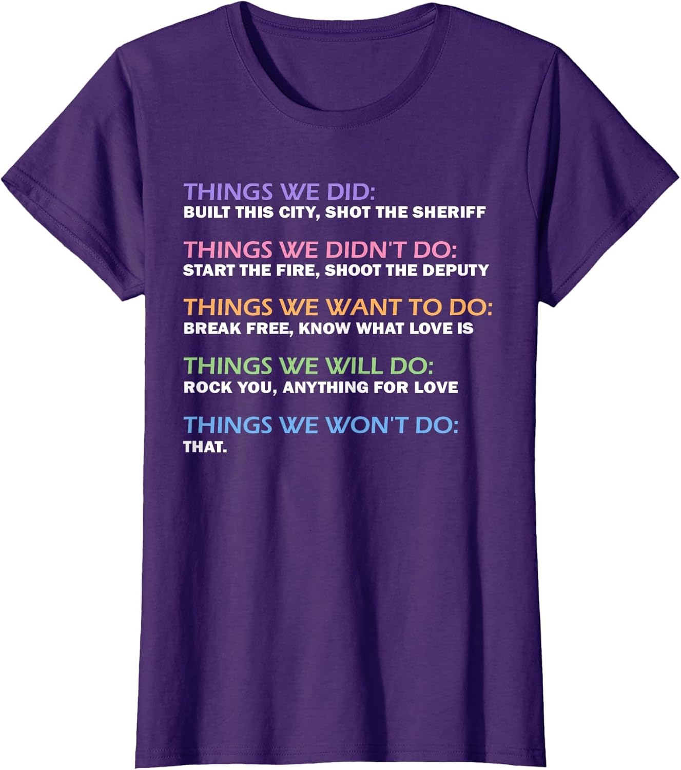 Things We Did Didn't Want Will Won't Do Funny Saying Music
