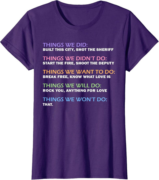 Things We Did Didn't Want Will Won't Do Funny Saying Music