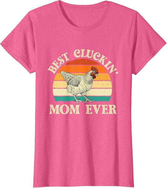 Best Cluckin' Mom Ever - Retro Vintage Chicken Lover Poultry