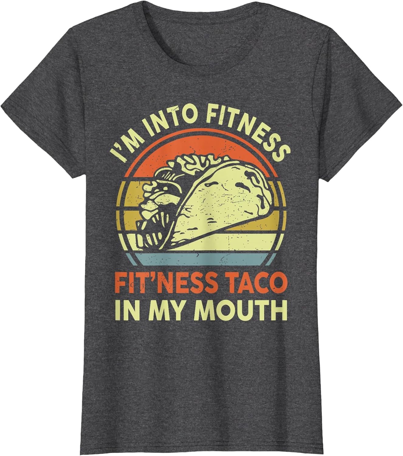 Men I'm Into Fitness Taco in My Mouth Mexican Tuesday Food