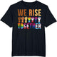 We Rise Together for a Equality Social Justice Fans