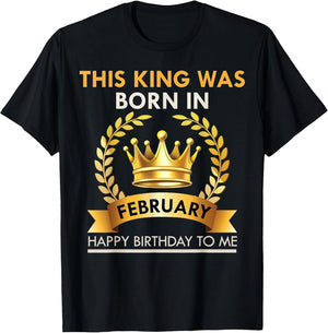 A King was Born in February - Happy Birthday for Boys & Men