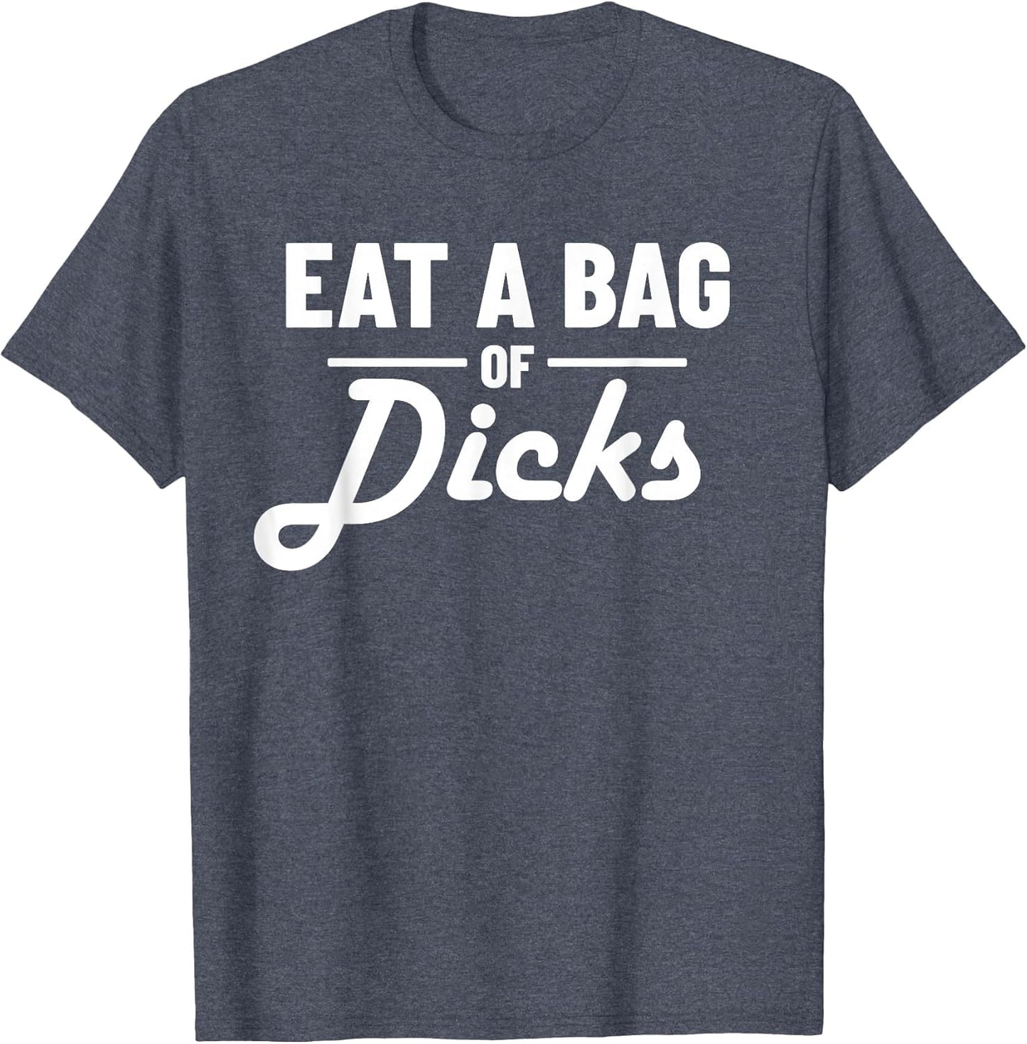 Eat A Bag of Dicks