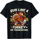 Fall Vibes Turkey Trot Run Like A Turkey On Thanksgiving