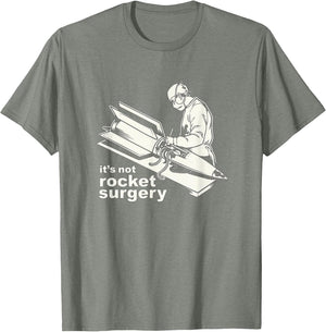 It's Not Rocket Surgery Doctor of Medicine Surgeon