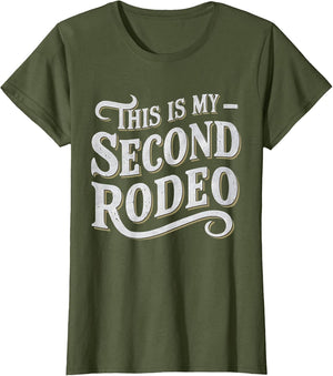 This is My Second Rodeo Funny Sarcastic