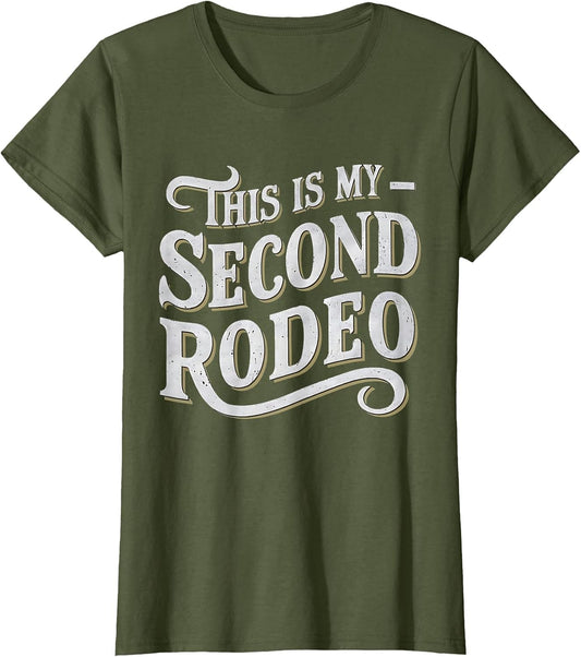 This is My Second Rodeo Funny Sarcastic