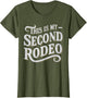 This is My Second Rodeo Funny Sarcastic