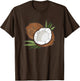 Love Coconut Women Shirt Coconut Lovers for Kids and Girls