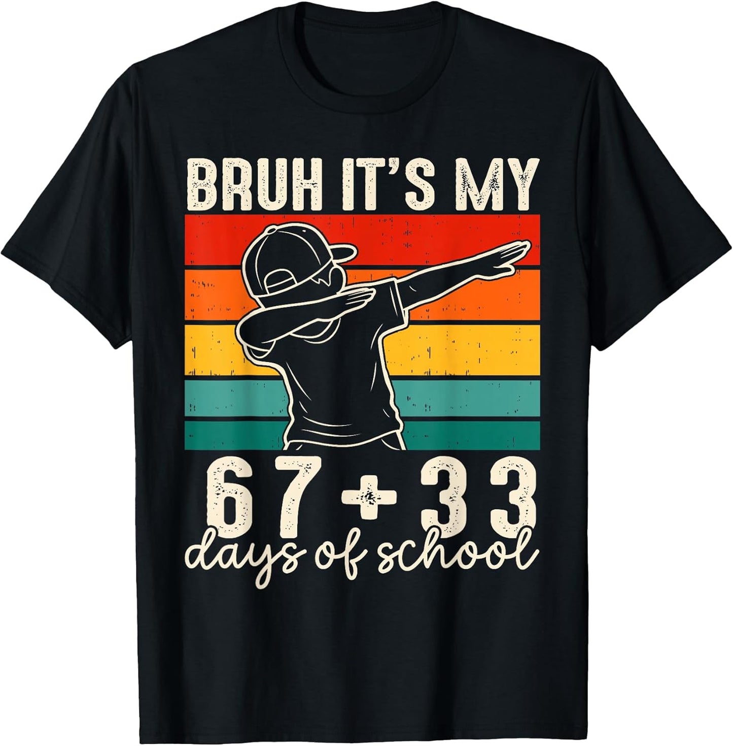 Bruh Its My 67 +33 Days of School 100th Day Dab Kids Boys