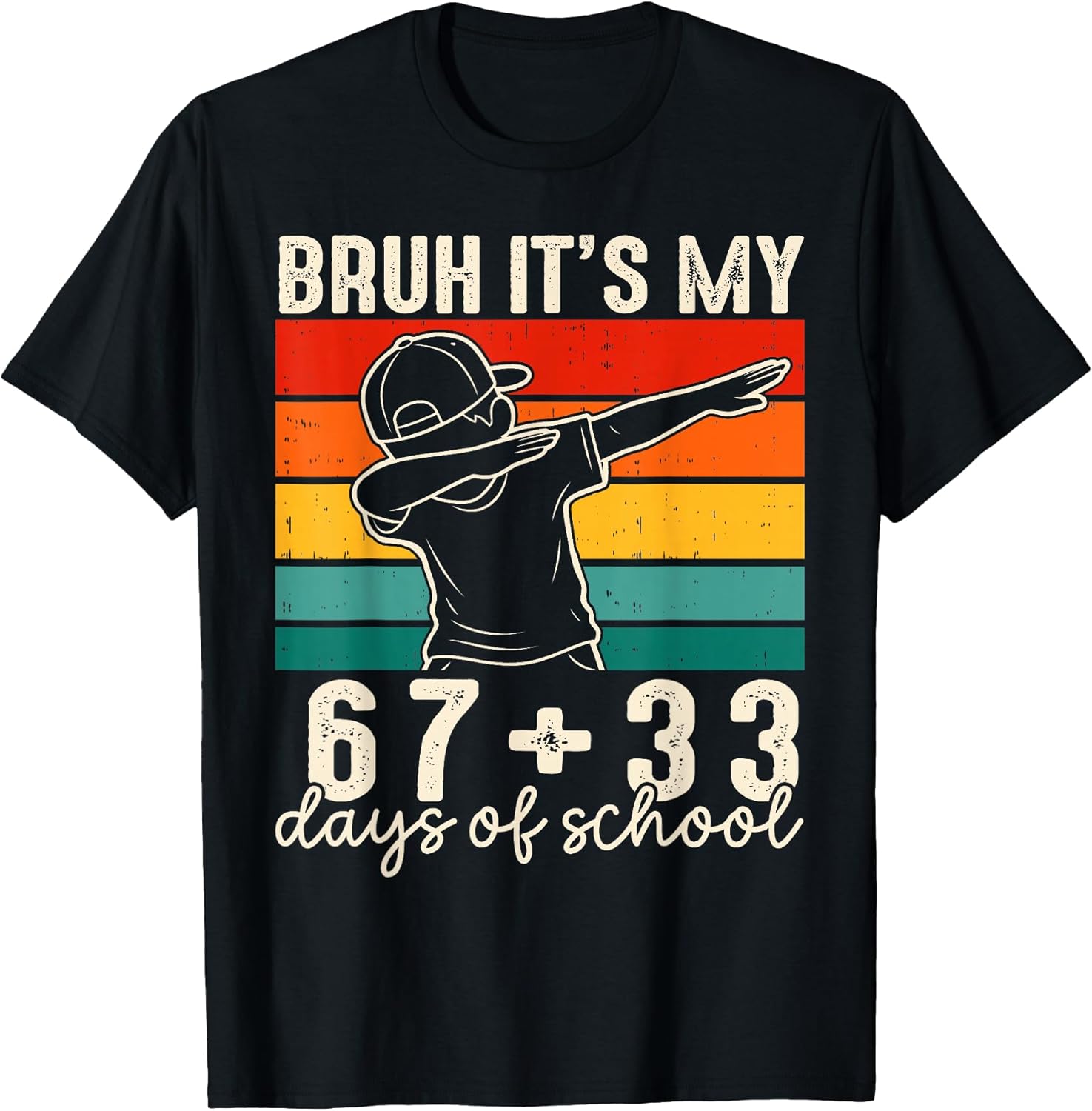 Bruh Its My 67 +33 Days of School 100th Day Dab Kids Boys