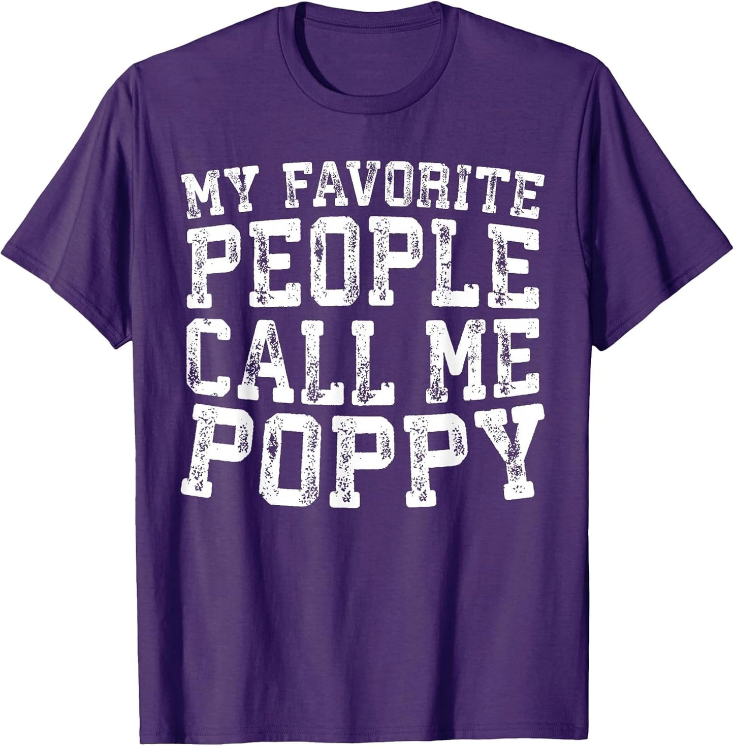 My Favorite People Call Me Poppy Shirt Men Fathers Day