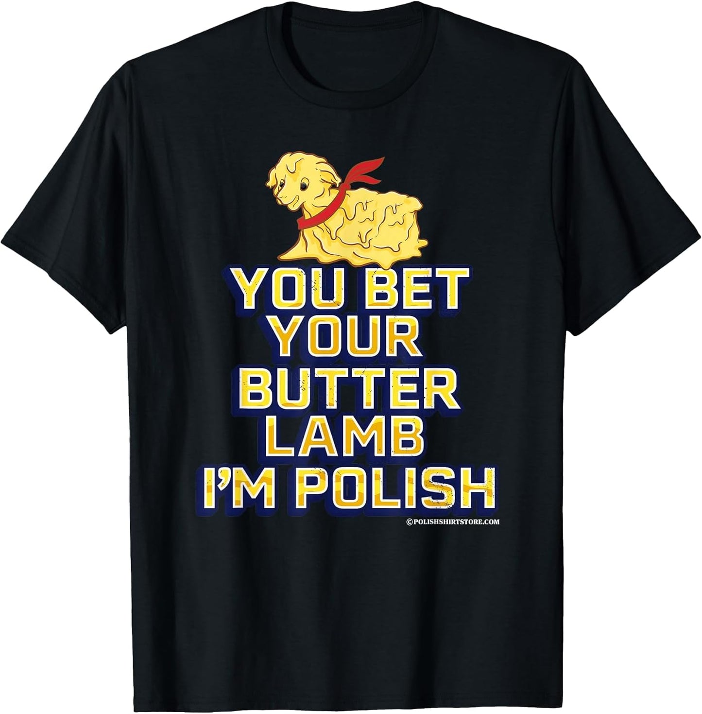 You Bet Your Butter Lamb I'm Polish American Easter