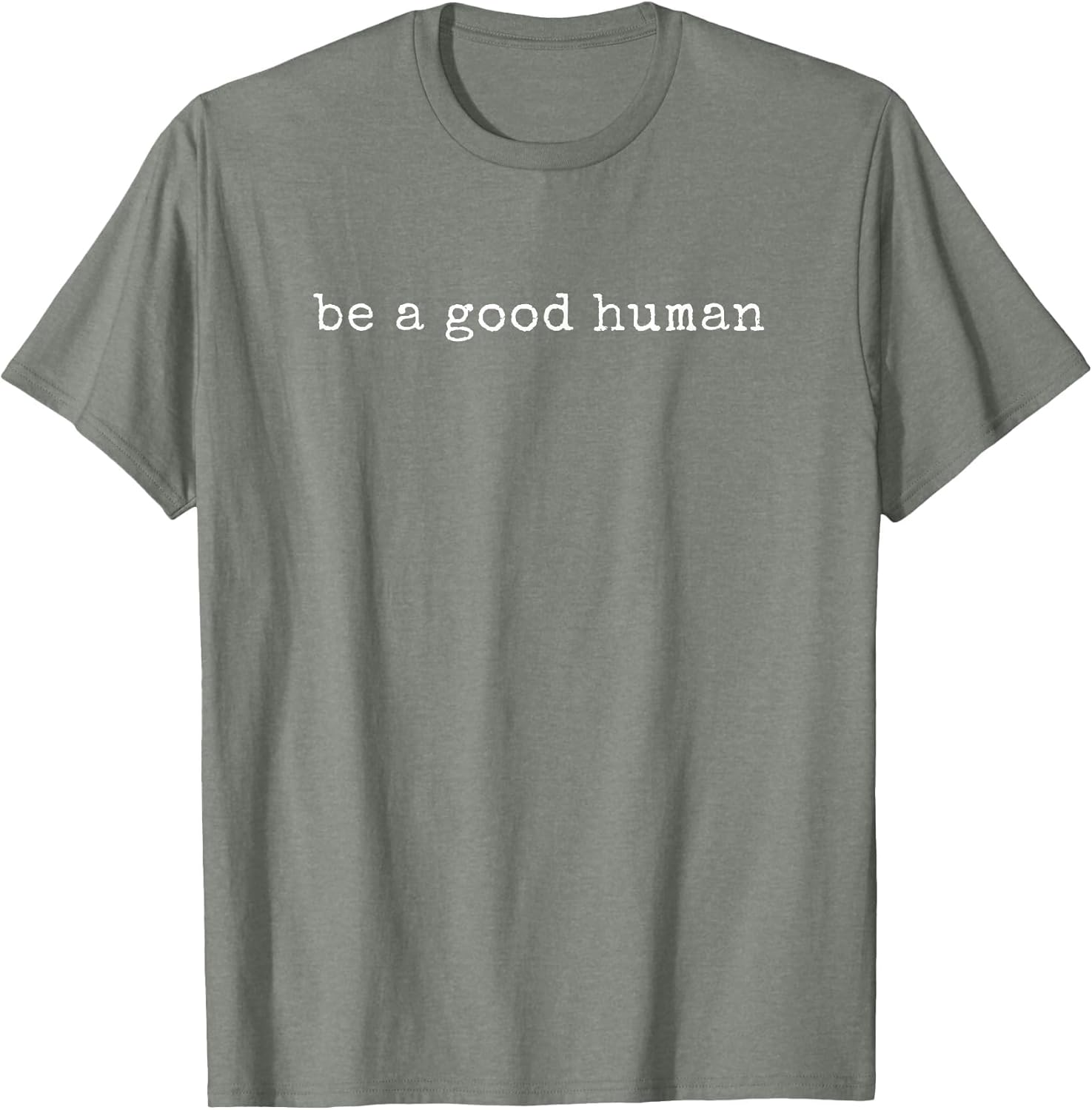Funny Motivational Be A Good Human