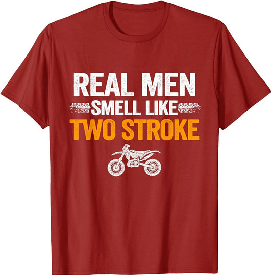 Real Men Smell Like Two Stroke Dirt Bike Funny Motocross