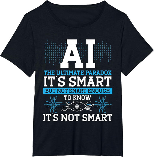 Ai is The Ultimate Paradox It's Smart, But Not Smart