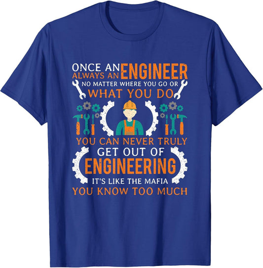 Once an Engineer Always an Engineer