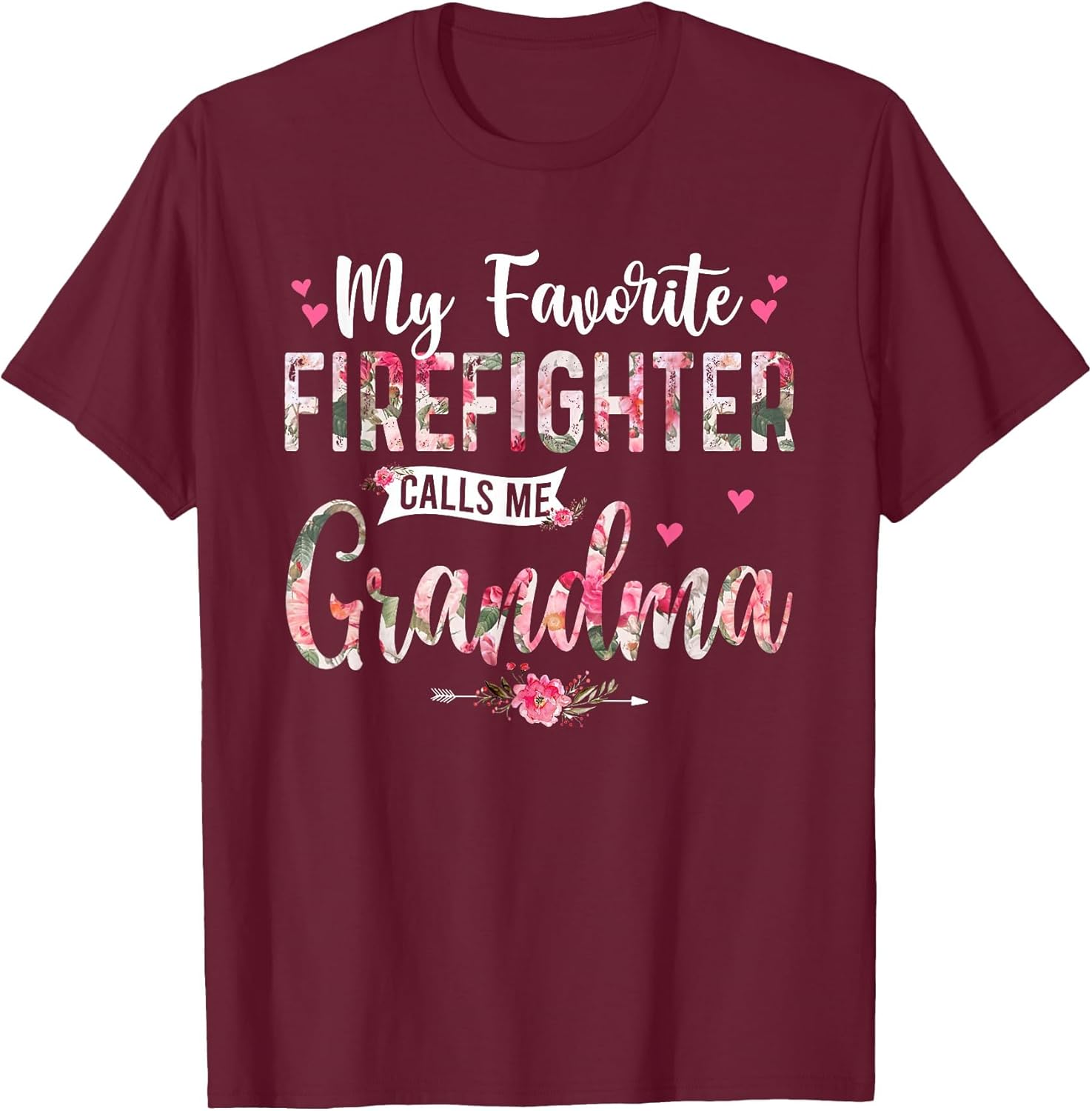 My Favorite Firefighter Call Me Grandma Happy Mother's Day