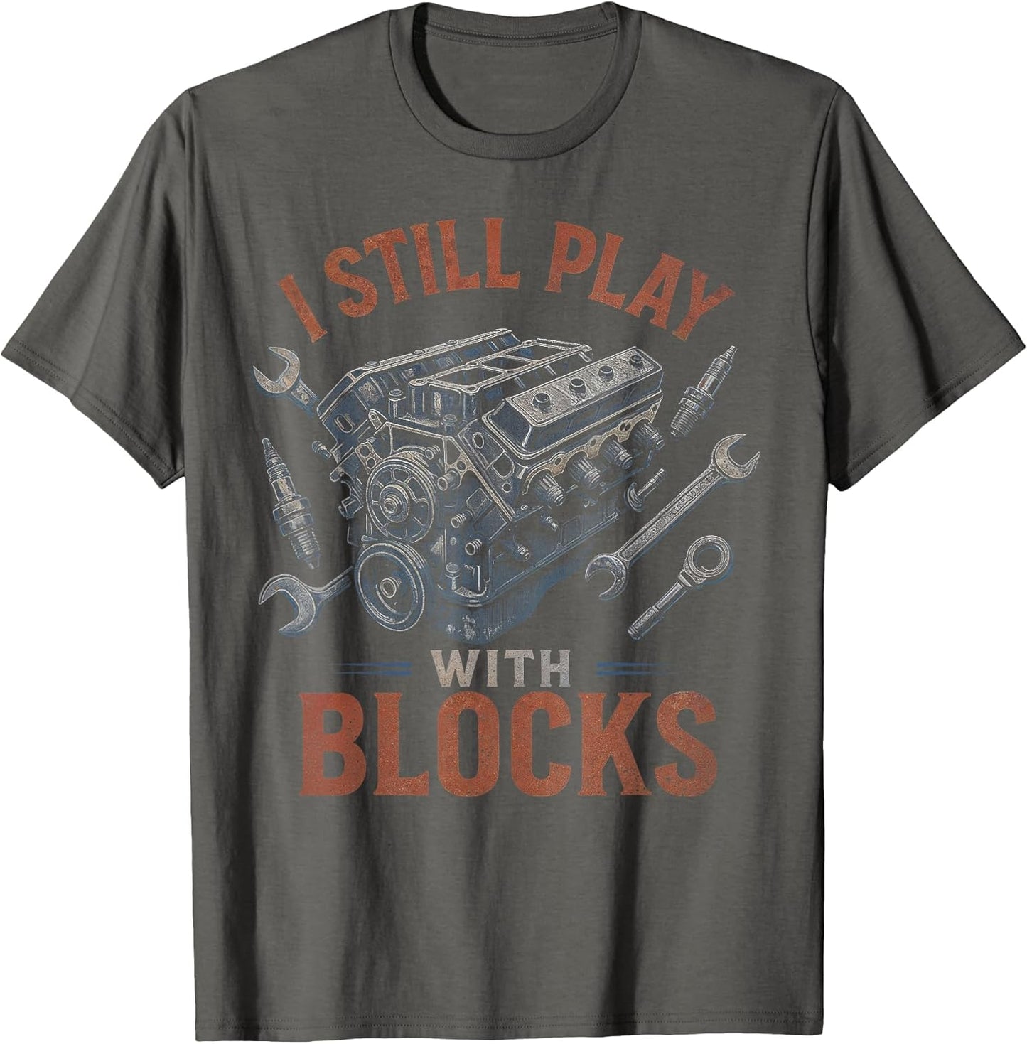 I Still Play with Blocks, Funny Car Mechanic Engineers
