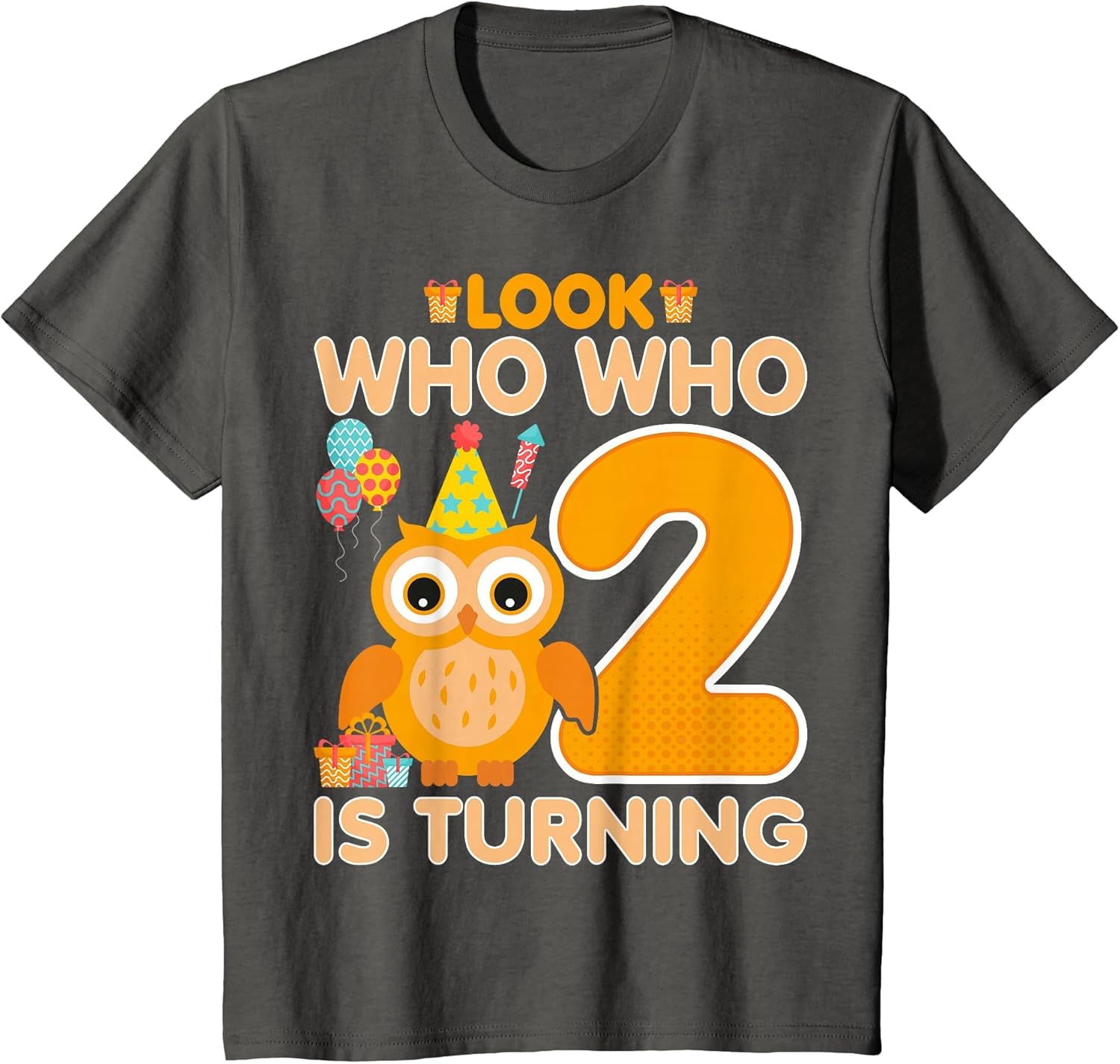 Owl Look Who Who is Turning - 2 Years Old 2nd Birthday Owl