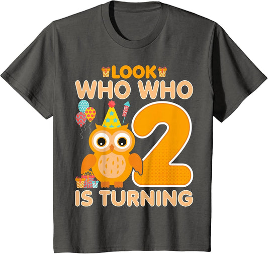 Owl Look Who Who is Turning - 2 Years Old 2nd Birthday Owl