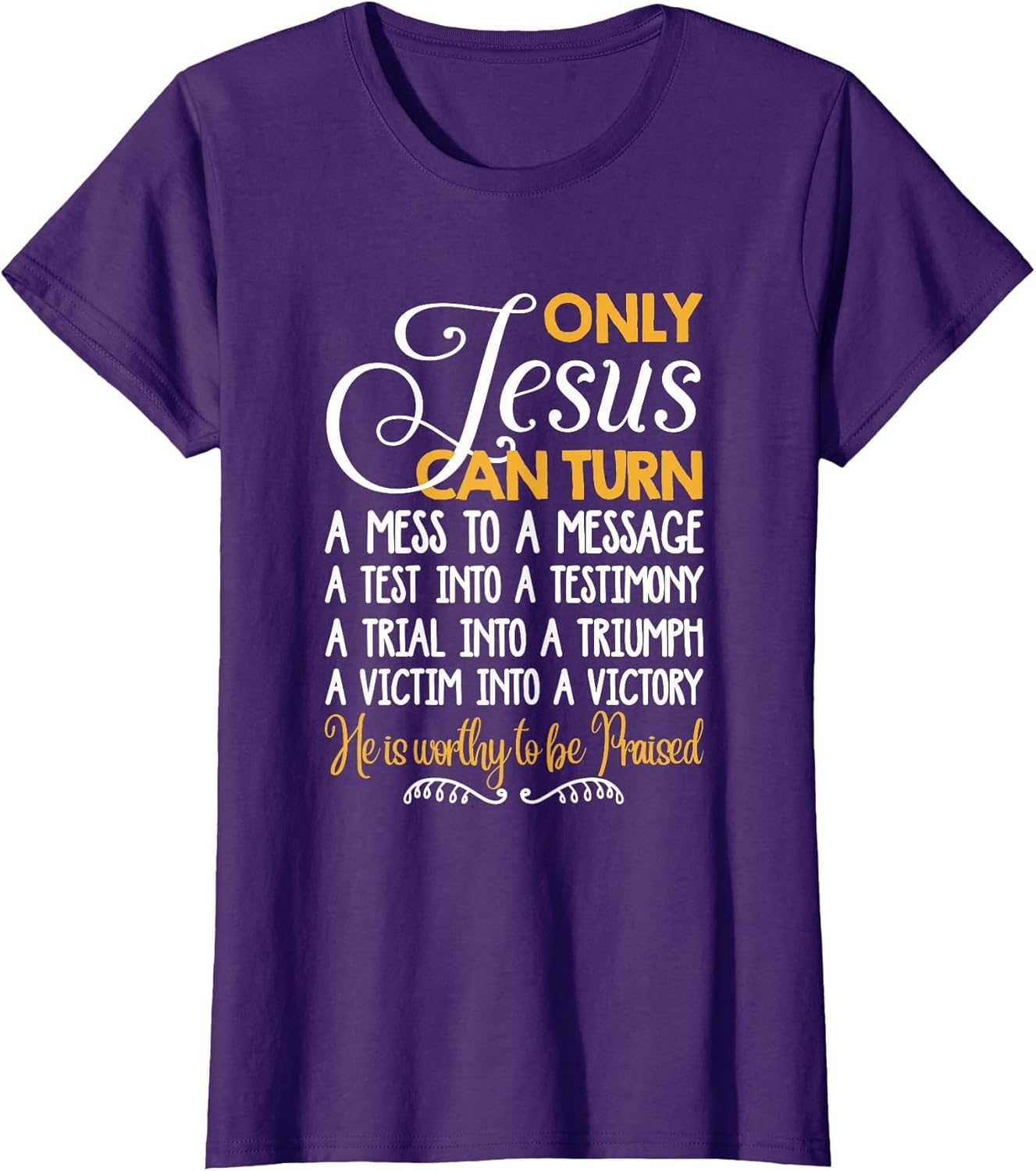 Only Jesus Can Turn Mess to Message Victim to Victory Best