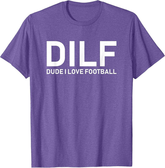 DILF - Dude I Love Football