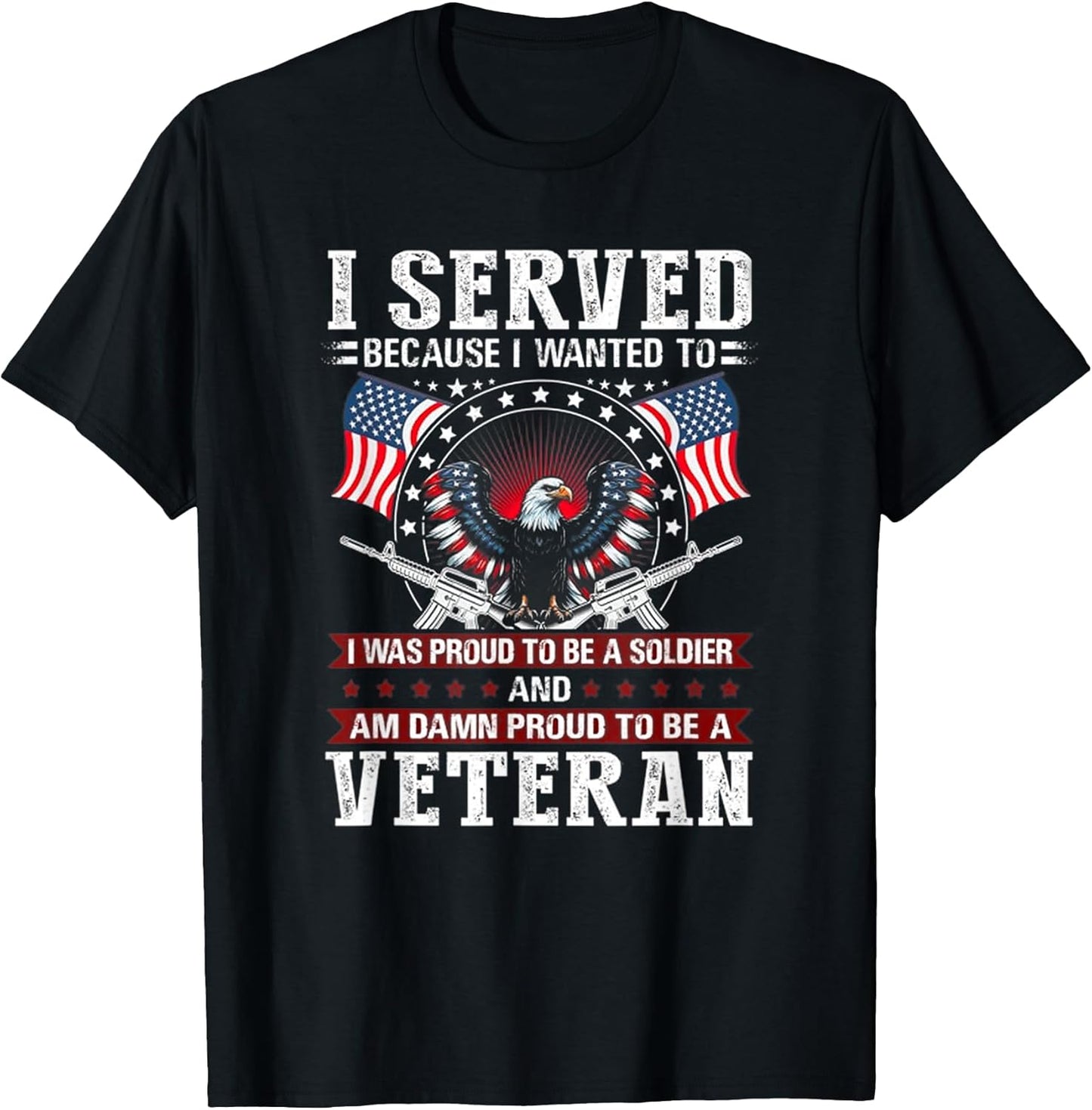 I Served Because I Wanted to I was Proud to Be A Soldier