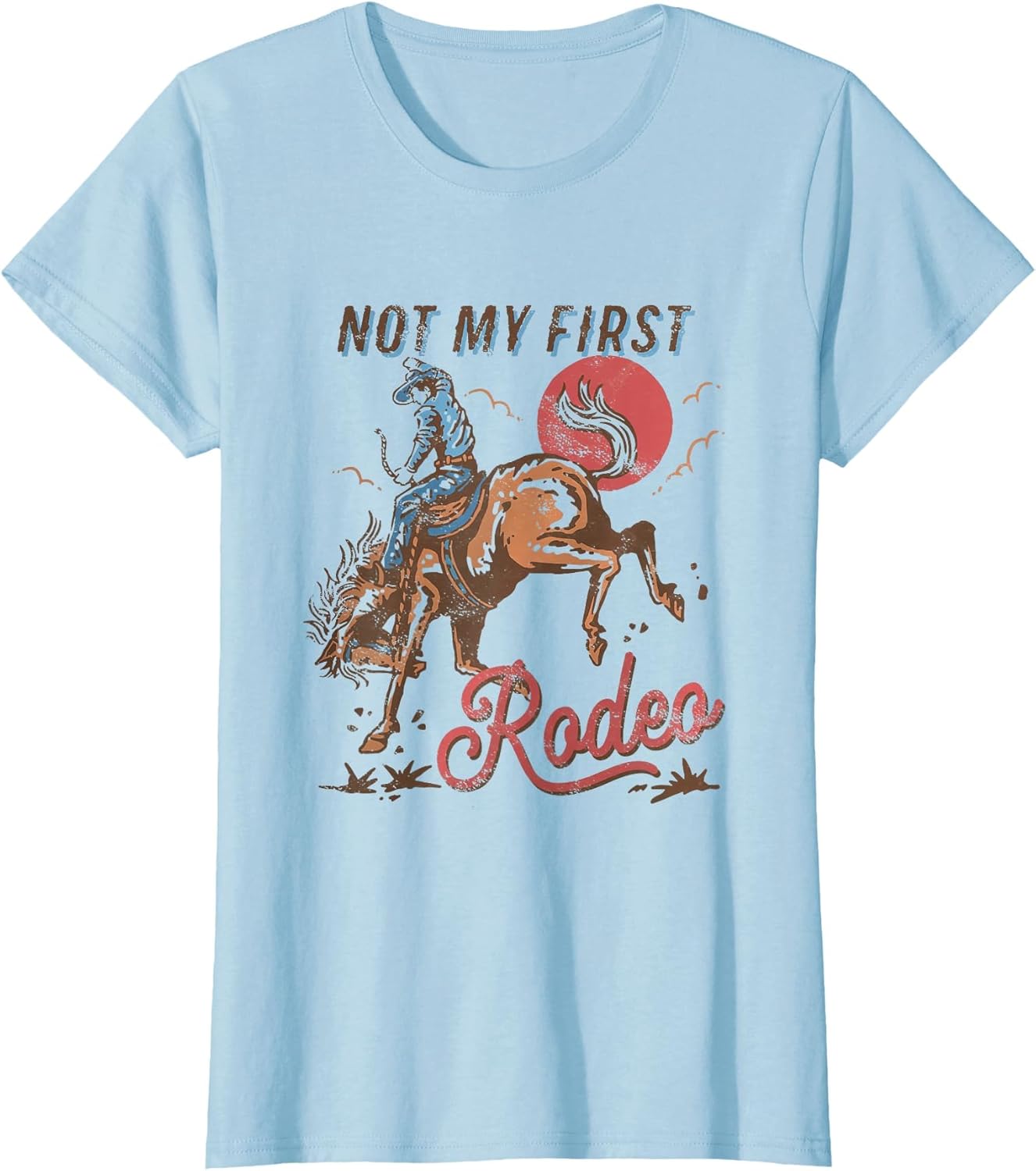 Vintage Bronc Riding Cowboy Rodeo Not My First Rodeo