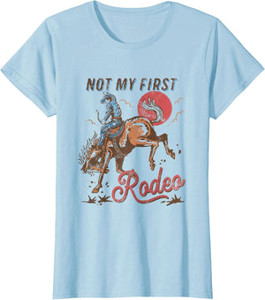 Vintage Bronc Riding Cowboy Rodeo Not My First Rodeo