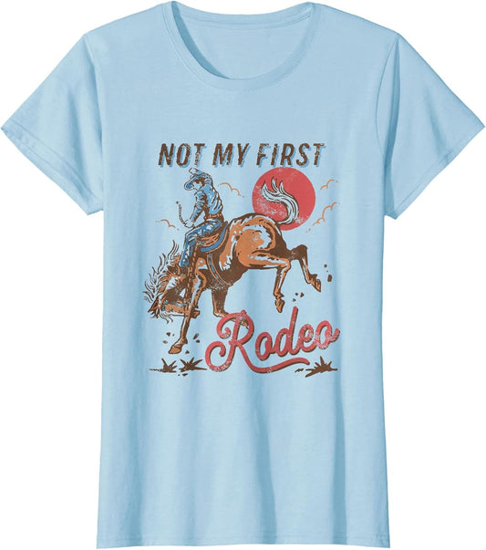 Vintage Bronc Riding Cowboy Rodeo Not My First Rodeo