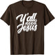 Y'all Need Jesus - Funny Religious Christian Faith in God