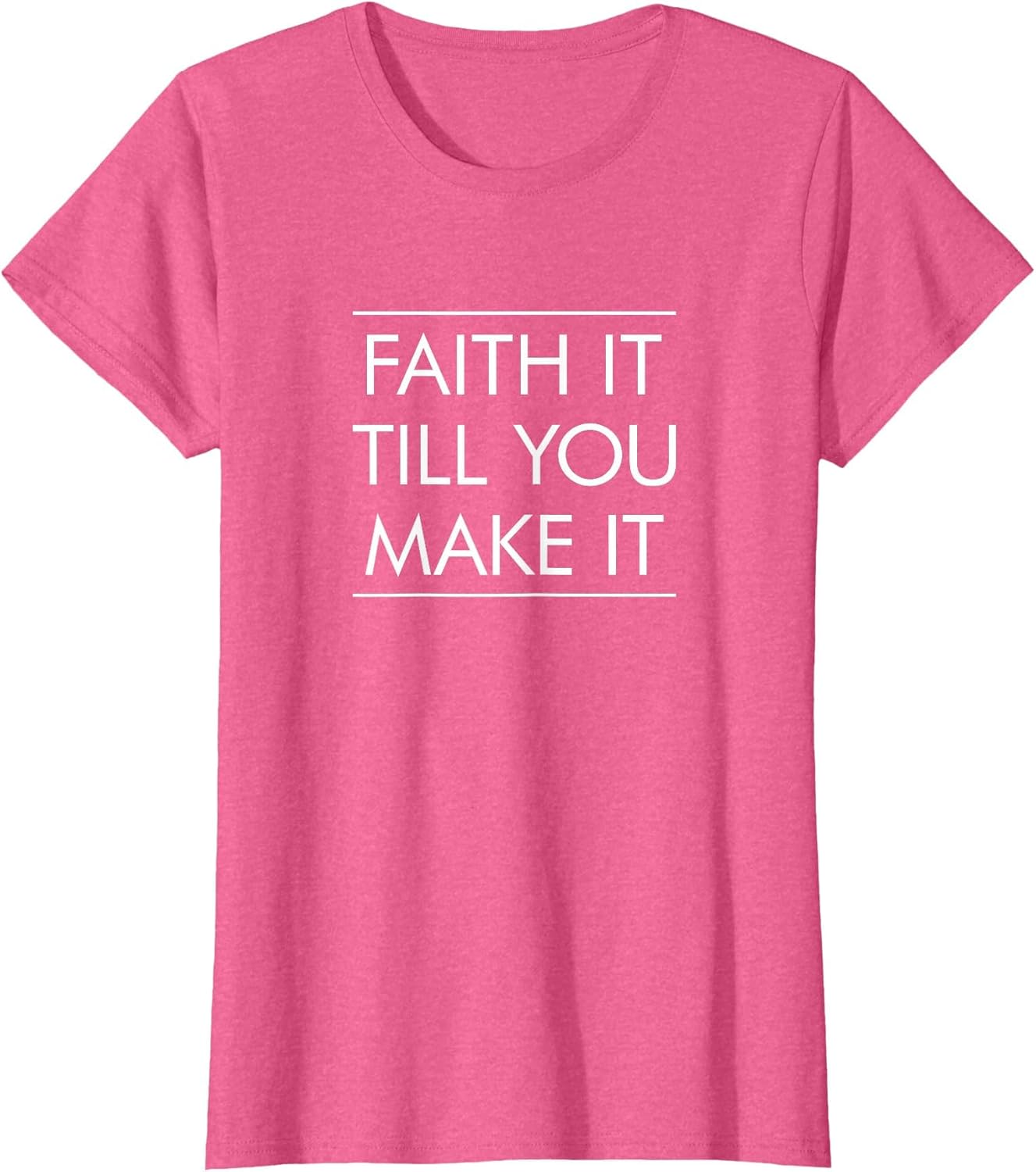 Faith It Till You Make It