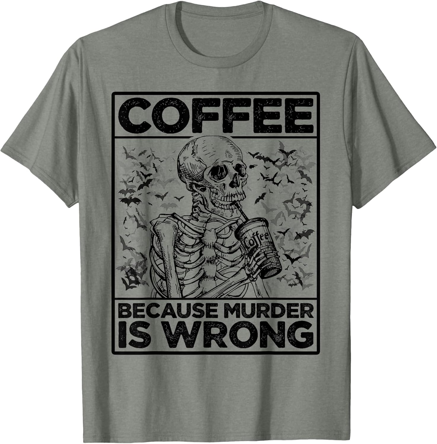 Coffee Because Murder is Wrong Skeleton Drinks Coffee Funny