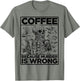 Coffee Because Murder is Wrong Skeleton Drinks Coffee Funny