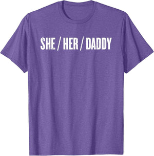 She Her Daddy LGBTQ Pride Funny Pronouns Gay Lesbian