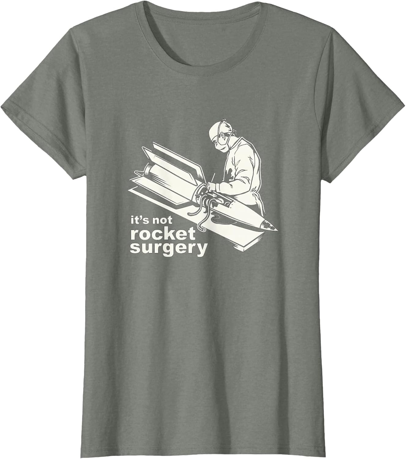 It's Not Rocket Surgery Doctor of Medicine Surgeon