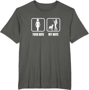 Your Wife - My Wife Dogs/Guns - Funny Husband Gun Loving