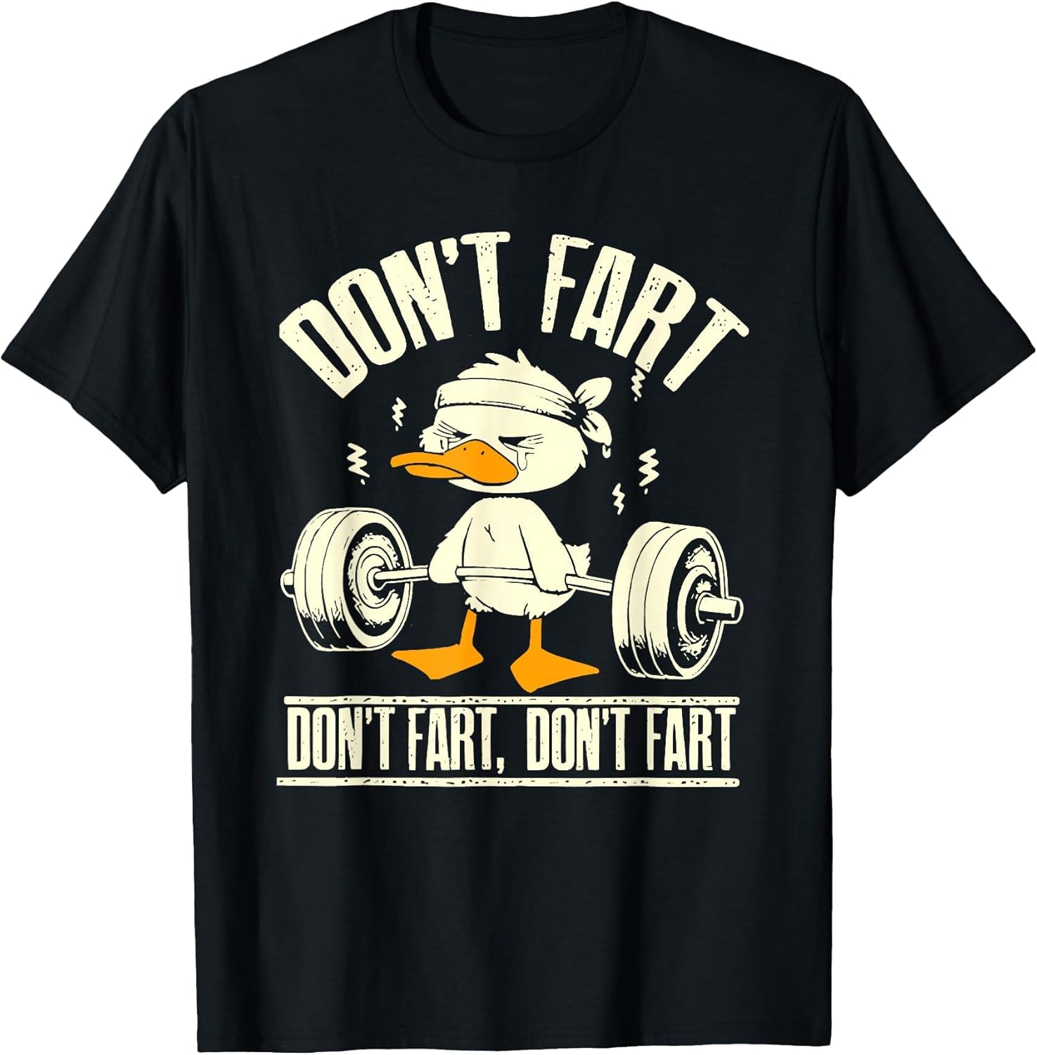 Don't Fart Duck Funny Lifting Weights Gym Fitness