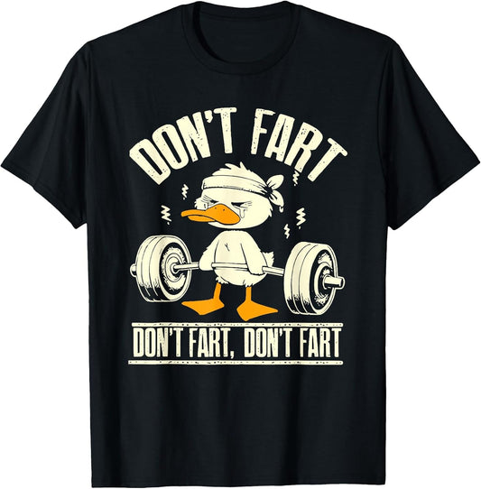 Don't Fart Duck Funny Lifting Weights Gym Fitness