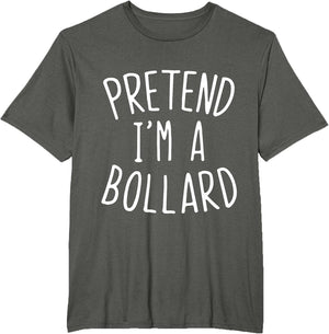 Funny Lazy Halloween Simple Costume - Pretend I'm a Bollard