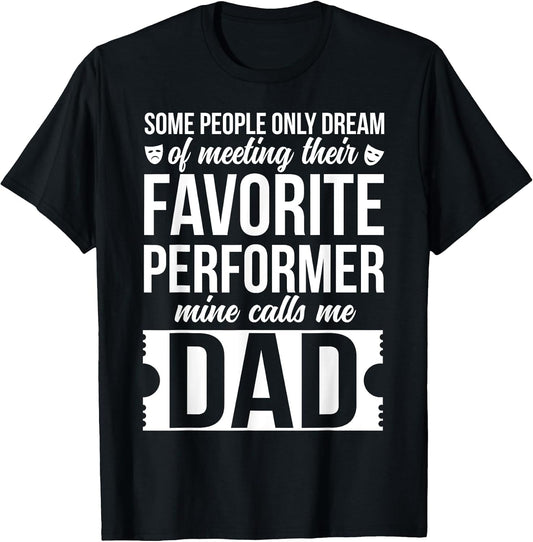 Proud Theatre Dad Theatre Actress Dad Theater Father