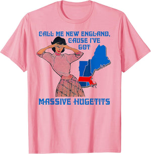 Funny Call Me New England Cause I Ve Got Massive Hugetits