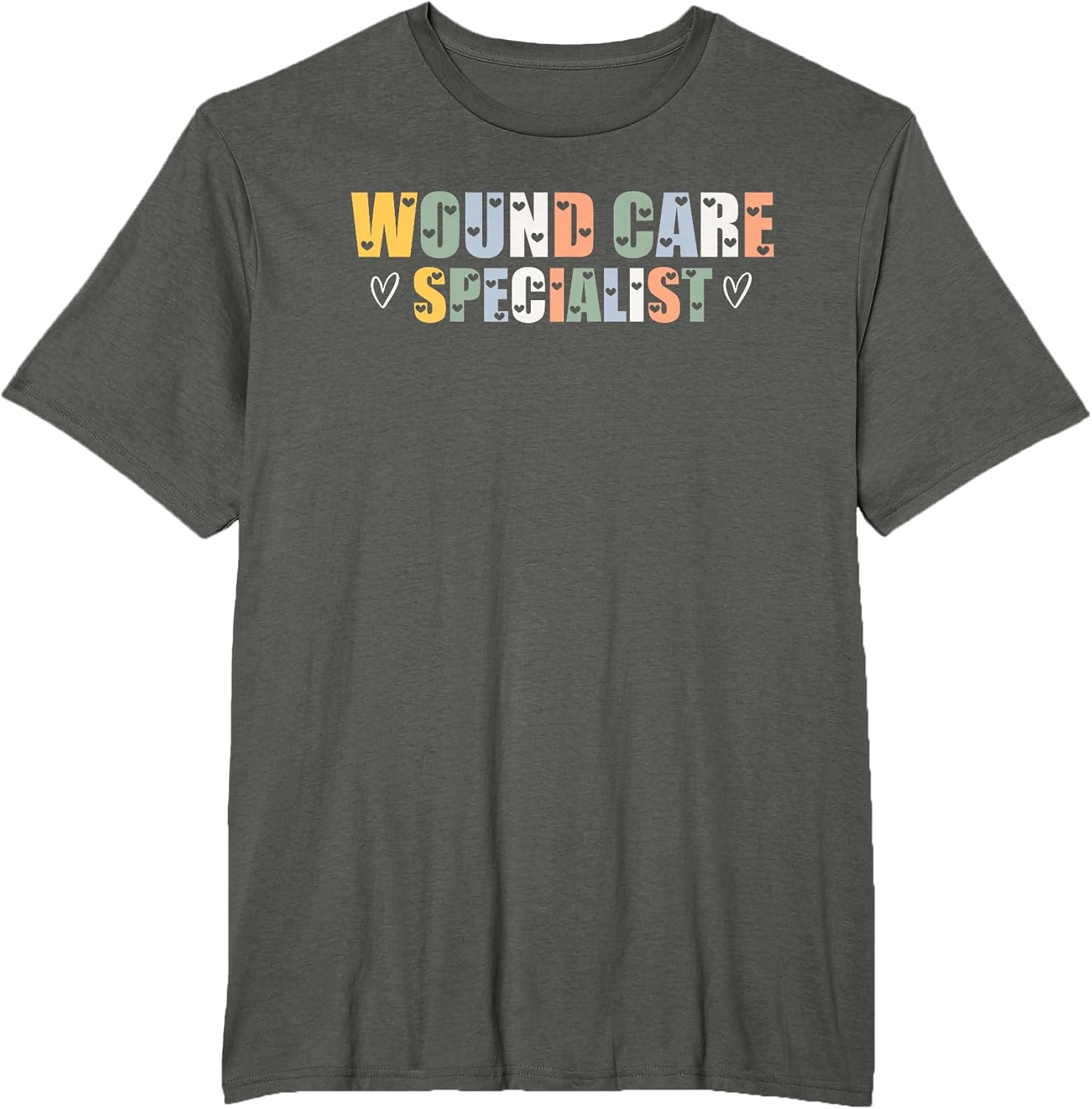 Wound Care Specialist Hearts Typeset Apparel Wound Therapy