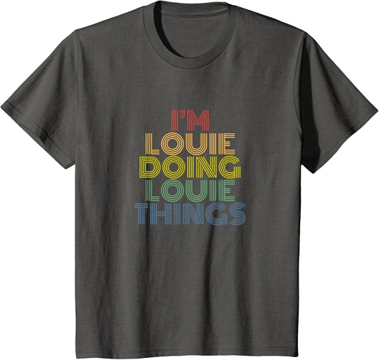 I’m Louie Doing Louie Things Retro Personalized Name Design
