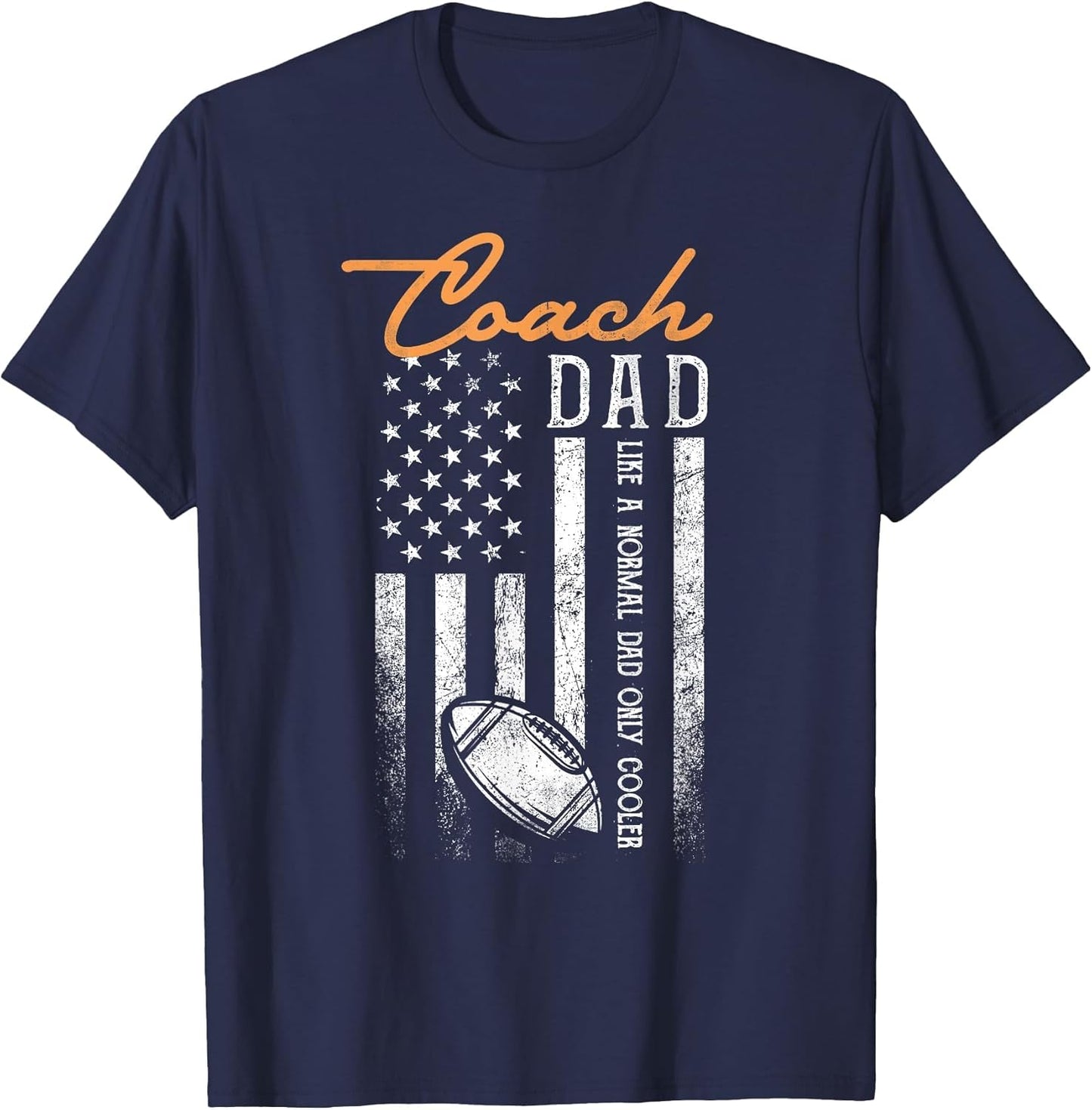Football Coach Dad Like A Normal Dad Only Cooler USA Flag