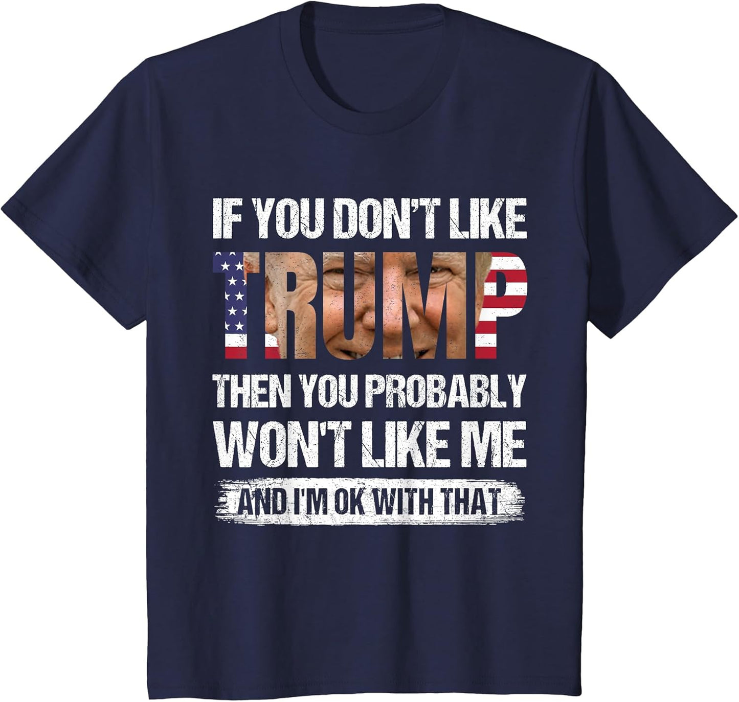 If You Don't Like Trump Then You Probably Won't Like Me