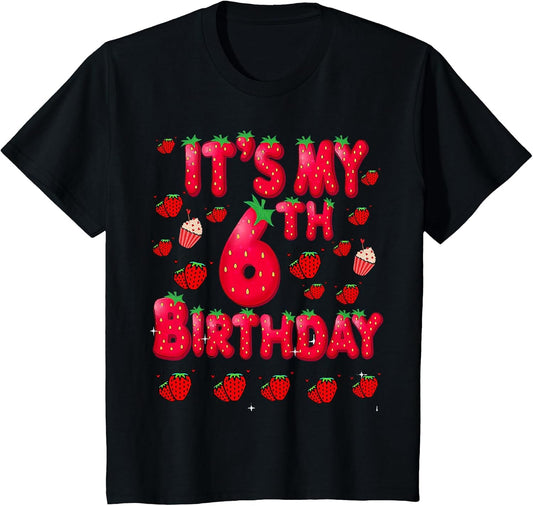 Kids 6 Year Old Strawberry Birthday Girl Sweet Fruit 6th
