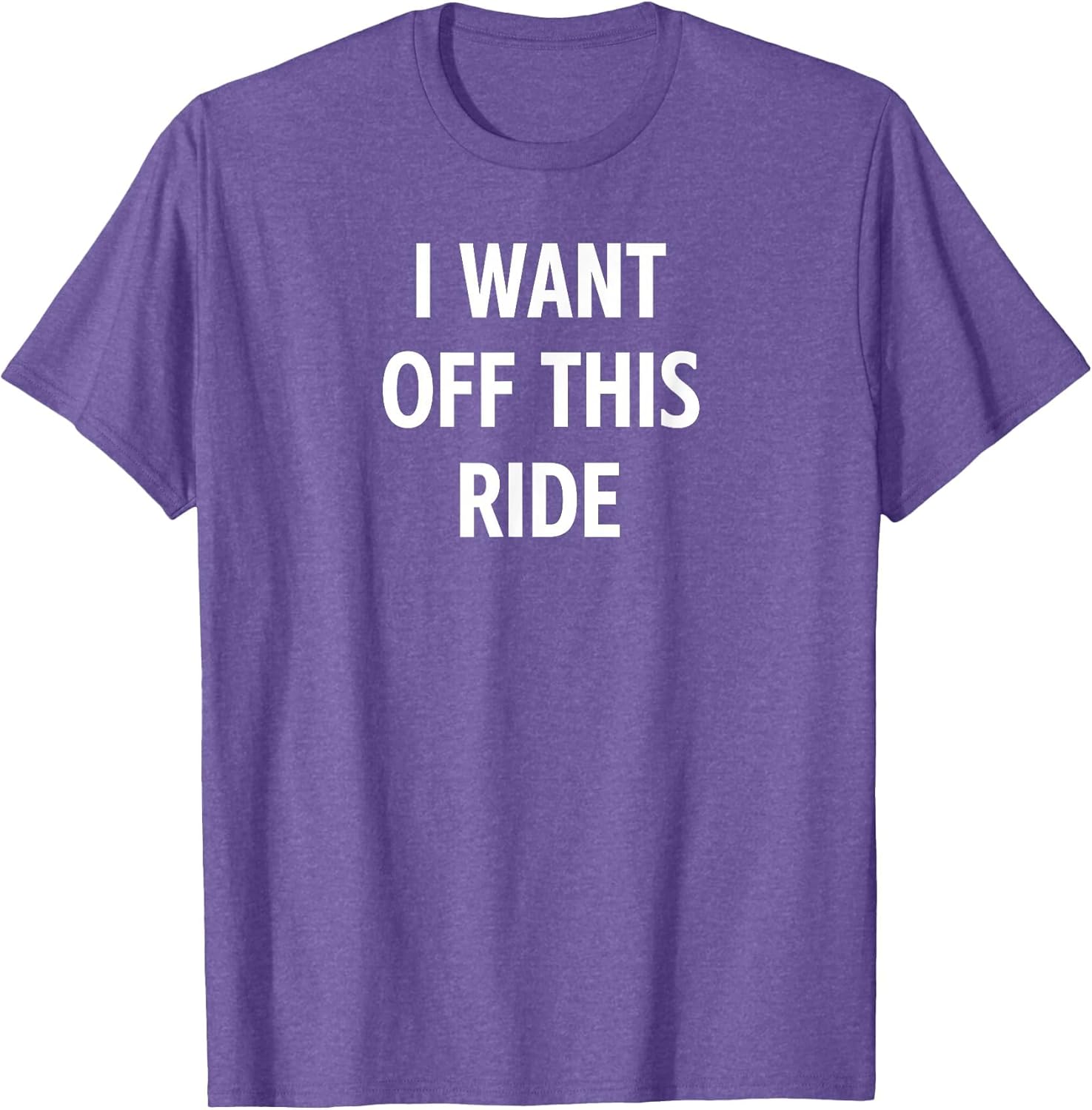 I Want Off This Ride, Funny, Jokes, Sarcastic, Family